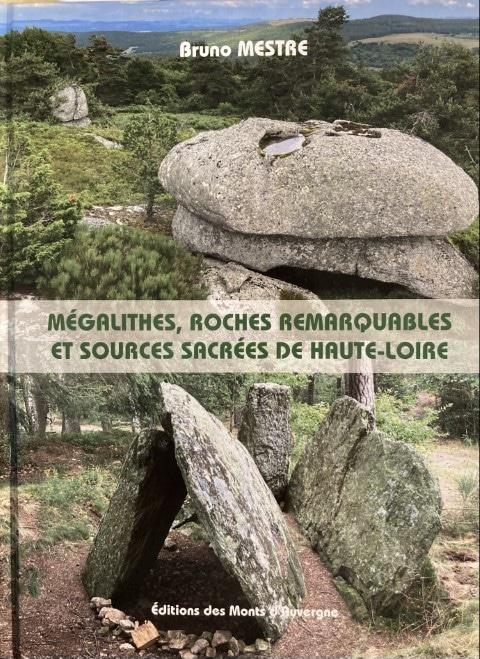 Megalithes roches remarquables et sources sacrees de haute loire petit